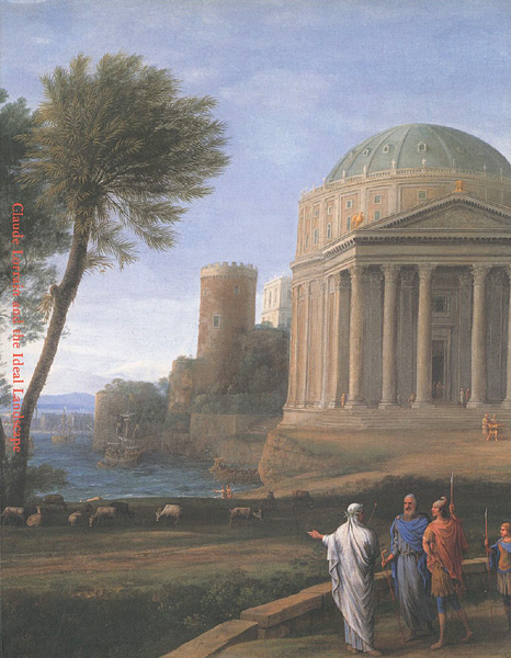 “Claude Lorrain and the Ideal Landscape” ／