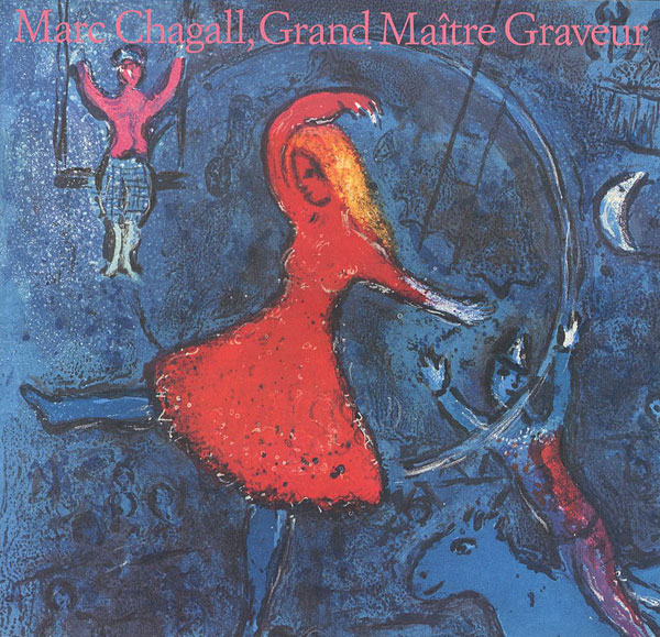 “Marc Chagall、Grand Maitre Graveur” ／