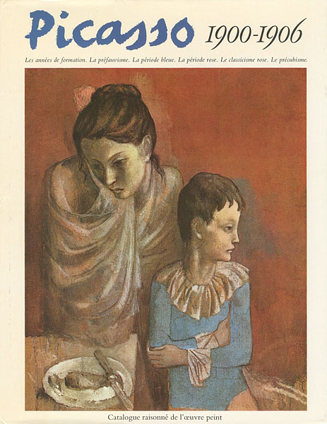 “Picasso 1900－１９０６ Catalogue raisonne de l’oeuvre peint La periode bleue La periode rose” ／