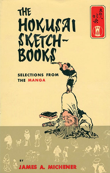 “THE HOKUSAI SKETCH-BOOKS：SELECTIONS FROM THE MANGA” ／