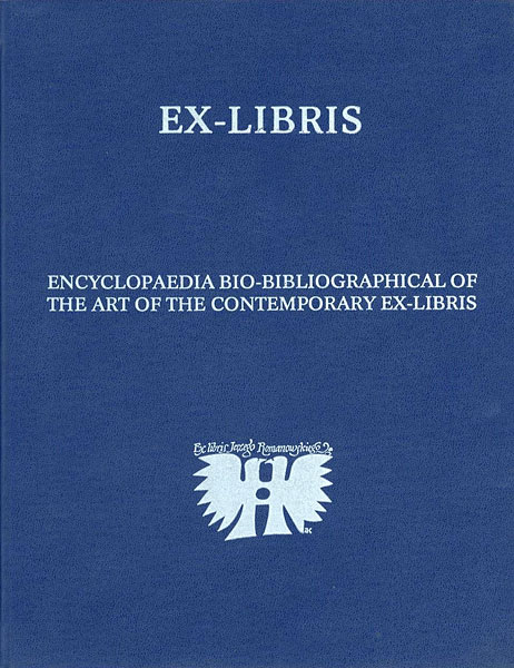 “ENCYCLOPAEDIA BIO-BIBLIOGRAPHICAL OF THE ART OF THE CONTEMPORARY EX-LIBRIS” ／