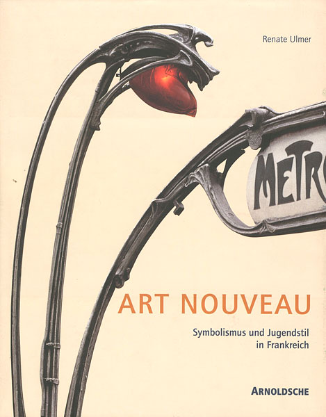 “ART NOUVEAU Symbolismus und jugendstil in Frankreich” ／