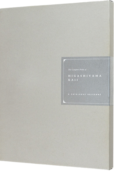 “The Complete Prints of HIGASHIYAMA KAII” ／