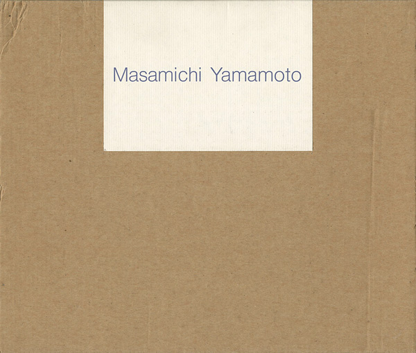 ｢山本正道展 MASAMICHI YAMAMOTO｣／