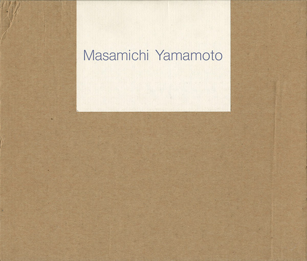 “山本正道展 MASAMICHI YAMAMOTO” ／