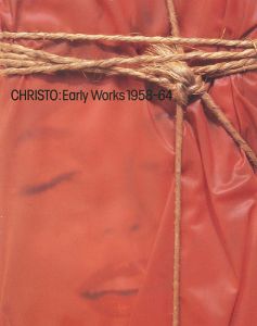 ｢クリスト：初期の作品 1958-64｣