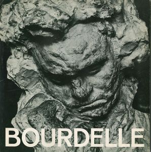 ｢その後のブルデル展 BOURDELLE｣