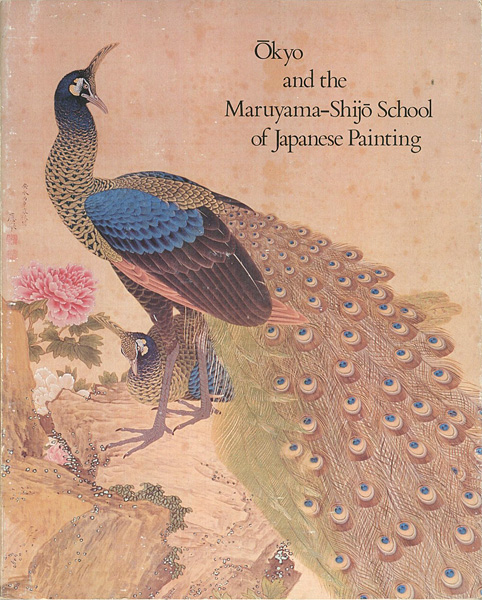 “OKYO AND THE MARUYAMA-SHIJO SCHOOL OF JAPANESE PAINTING” ／