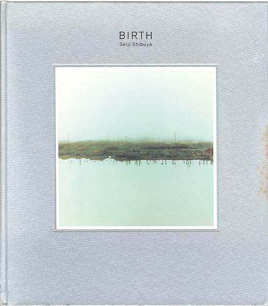 ｢写真集 BIRTH｣澁谷征司／