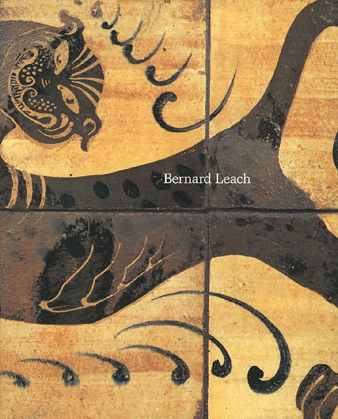 “Bernard Leachi：Potter and Artist” ／