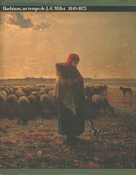 “Barbizon,au temps de J.F.Millet 1849-1875” ／