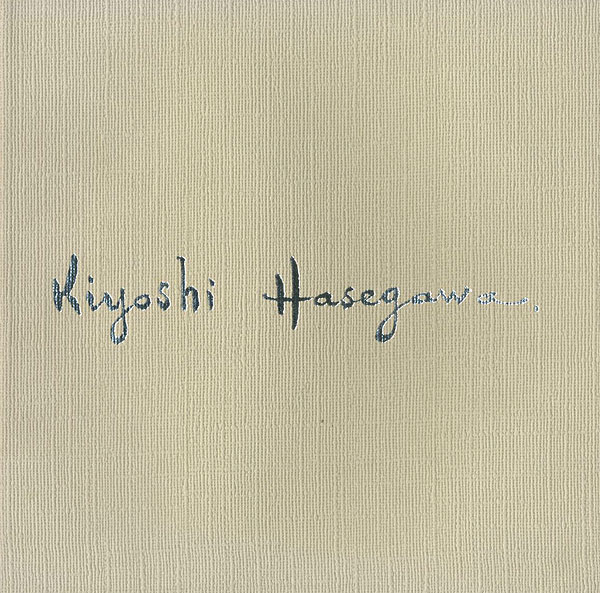 “KIYOSHI HASEGAWA” ／