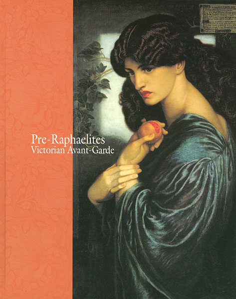 “Pre-Raphaelites Victorian Avant-Garde” ／