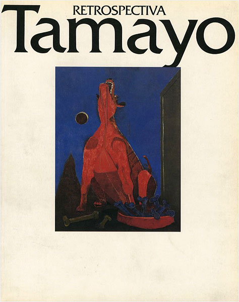 “Rufino Tamayo RETROSPECTIVA” ／