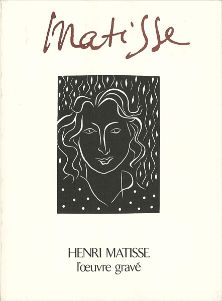 “HENRI MATISSE l'oeuvre grave” ／