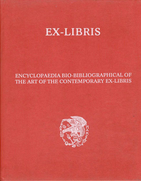 “ENCYCLOPAEDIA BIO-BIBLIOGRAPHICAL OF THE ART OF THE CONTEMPORARY EX-LIBRIS” ／