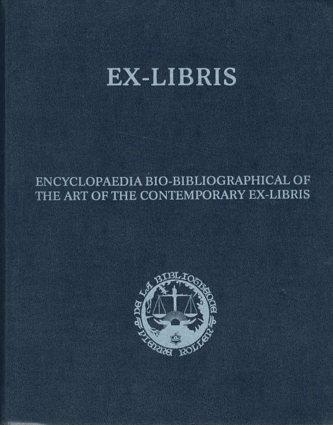 “ENCYCLOPAEDIA BIO-BIBLIOGRAPHICAL OF THE ART OF THE CONTEMPORARY EX-LIBRIS” ／