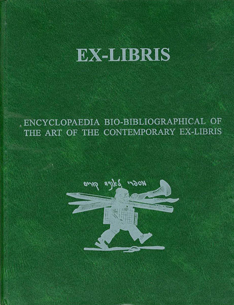 “ENCYCLOPAEDIA BIO-BIBLIOGRAPHICAL OF THE ART OF THE CONTEMPORARY EX-LIBRIS” ／