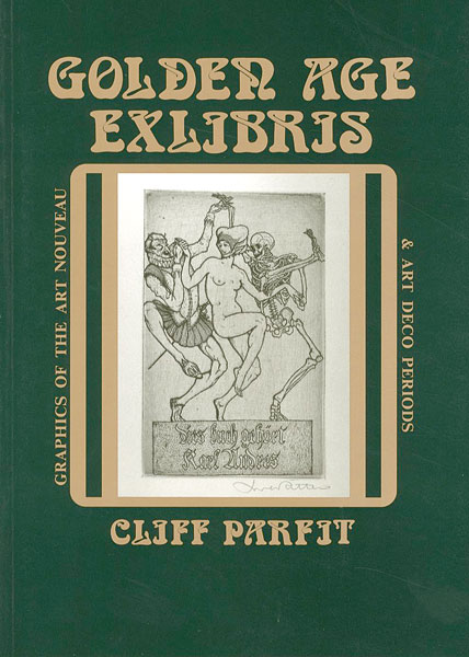 ｢黄金期の西洋蔵書票 アールヌーボー及びアールデコの版画芸術｣クリフ・パーフィット／