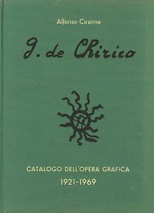 ｢[伊]ジョルジュ・デ・キリコ版画レゾネ 1921-1969｣ALFONSO CIRANNA