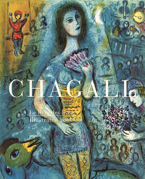 “Marc Chagall　Le livre des livres Illustrated books” ／