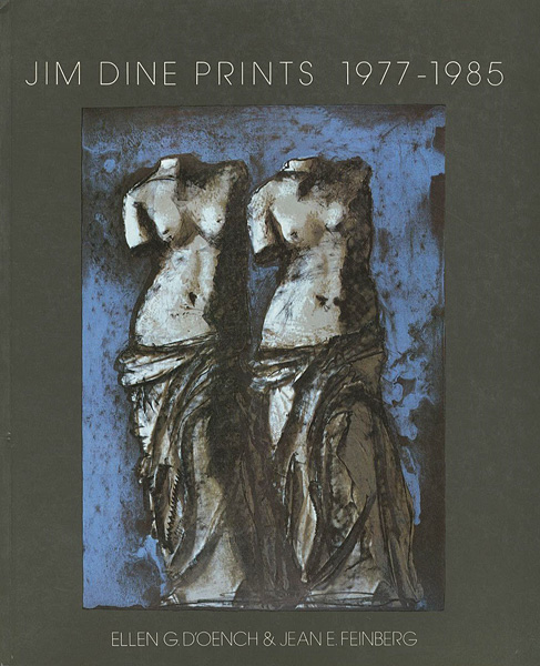 “JIM DINE PRINTS 1977-1985” ／
