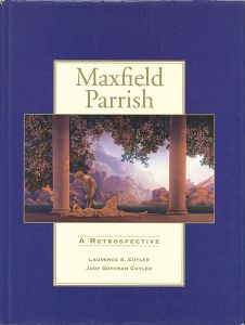 ｢[英]マックスフィールド・パリッシュ画集 A RETROSPECTIVE｣Laurence S.Cutler／Judy Goffman Cutler