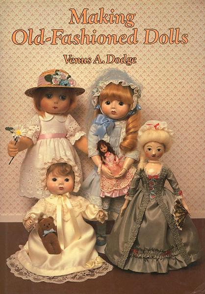 ｢[英]オールドファッションドールの作り方｣Venus A.Dodge／