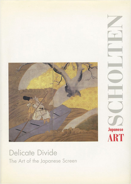 “Delicate Divide The Art of the Japanese Screen” ／