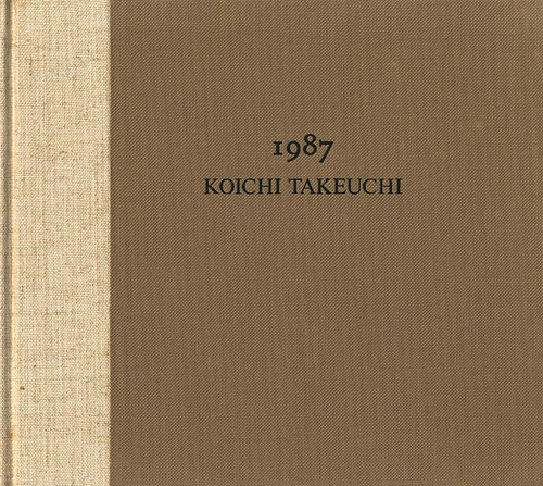 “竹内浩一 KOICHI TAKEUCHI 1987” ／