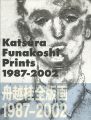 <strong>Katsura Funakoshi Prints 1987-......</strong><br>