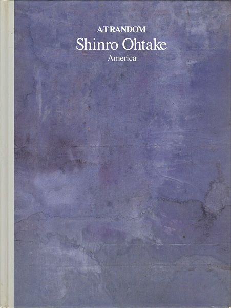 “ArT RANDOM：Shinro Ohtake America” ／