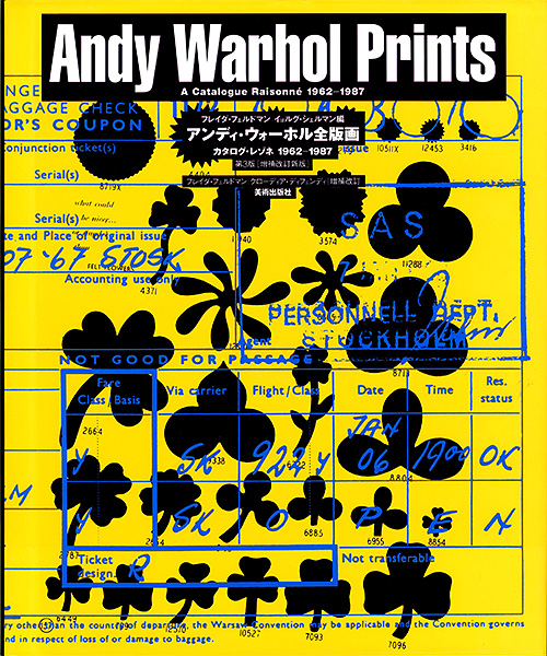 “Andy Warhol Prints A Catalogue Raisonne 1962-1987” ／