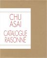 <strong>CHU ASAI CATALOGUE RAISONNE</strong><br>島田康寛／前川公秀監修