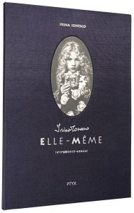 ｢イリナ・イオネスコ写真集  ELLE-MEME ［イリナ自身のイリナ・イオネスコ］｣イリナ・イオネスコ
