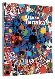 Atsuko Tanaka. The Art of Connecting / Edited by Jonathan Watkins and Kato Mizuho