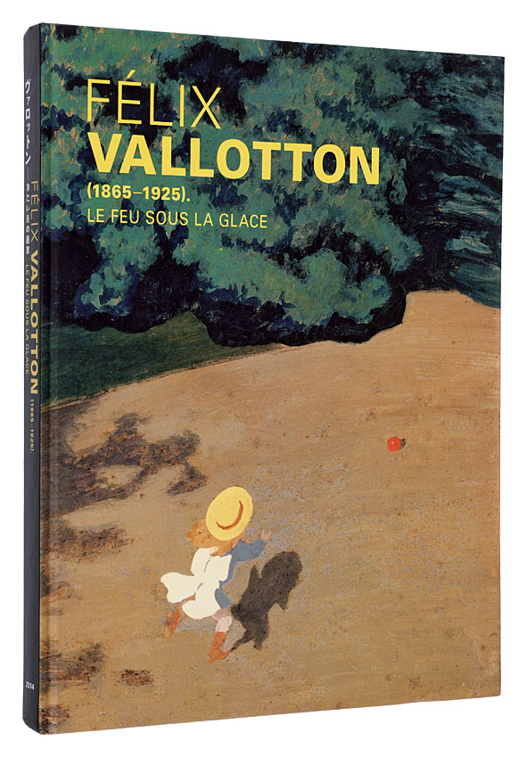 “Felix Vallotton(1865-1925). LE FEU SOUS LA GLACE” Edited by Sugiyama Naoko, Nikkei Inc.／