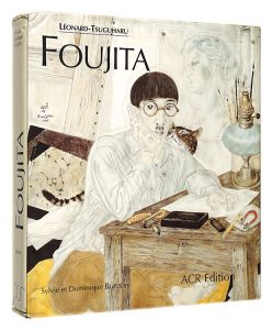 La Vie et l'Oeuvre de Leonard-Tsuguharu Foujita　第1巻　／　Sylvie Buisson・Dominique Buisson著