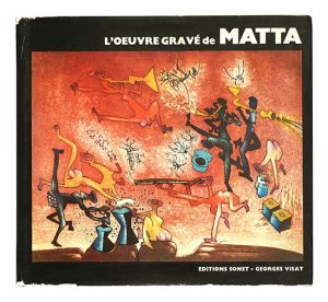 ｢[仏]マッタ 版画レゾネ 1943-1974｣Roland Sabatier