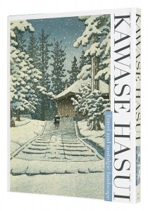 Kawase Hasui: Travel and nostalgic landscape / supervised by Iwakiri Shinichiro / edited by Tomokazu Rieko, Fujimoto Kenji, Matsushima Satoru